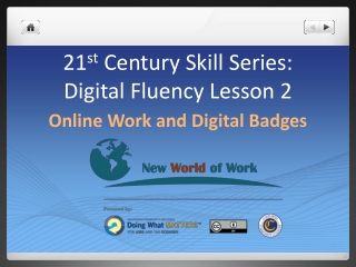 21 st Century Skill Series: Digital Fluency Lesson 2