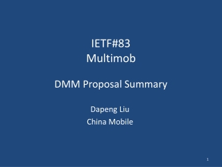 IETF#83 Multimob DMM P roposal Summary