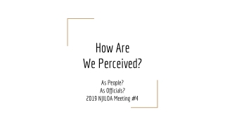 How Are We Perceived?