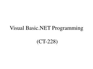 Visual Basic.NET Programming (CT-228)