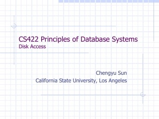 CS422 Principles of Database Systems Disk Access