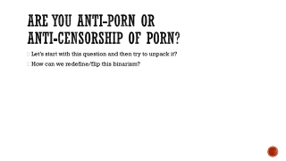 Are you anti-Porn or Anti-censorship of Porn?