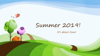 Summer 2019!