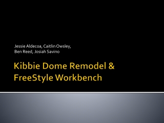 Kibbie Dome Remodel &amp; FreeStyle Workbench