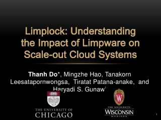 Limplock: Understanding the Impact of Limpware on Scale-out Cloud Systems