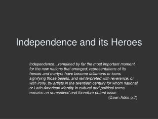 Independence and its Heroes