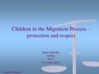 Children in the Migration Process – protection and respect