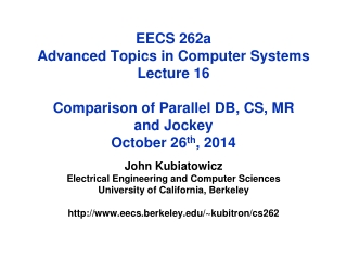 John Kubiatowicz Electrical Engineering and Computer Sciences University of California, Berkeley