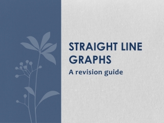 Straight line graphs