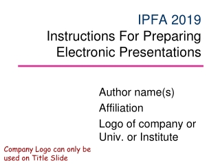 IPFA 2019 Instructions For Preparing Electronic Presentations