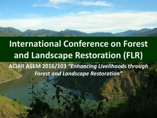 International Conference on Forest and Landscape Restoration (FLR)