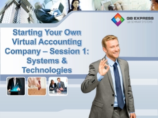 Starting Your Own Virtual Accounting Company – Session 1: Systems &amp; Technologies