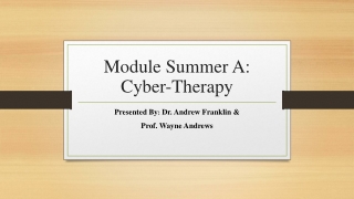 Module Summer A: Cyber-Therapy