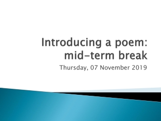 Introducing a poem: mid-term break