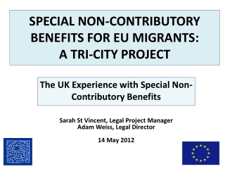 SPECIAL NON-CONTRIBUTORY BENEFITS FOR EU MIGRANTS: A TRI-CITY PROJECT