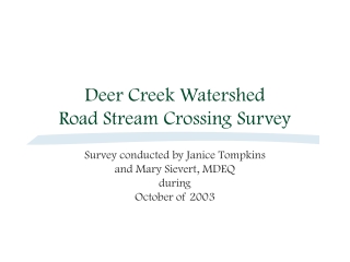 Deer Creek Watershed Road Stream Crossing Survey