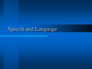 Speech and Language