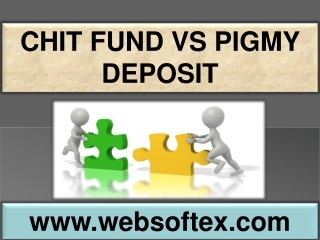 CHIT FUND VS PIGMY DEPOSIT