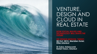 VENTURE, DESIGN AND CLOUD IN REAL ESTATE