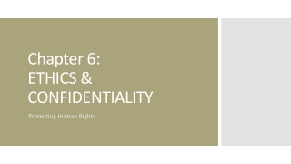 Chapter 6: ETHICS &amp; CONFIDENTIALITY