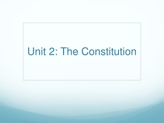 Unit 2 : The Constitution