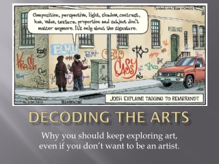 Decoding the arts