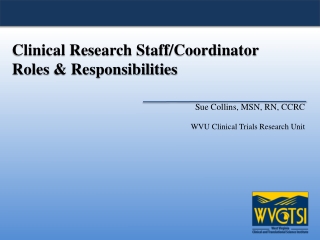 Clinical Research Staff/Coordinator Roles &amp; Responsibilities