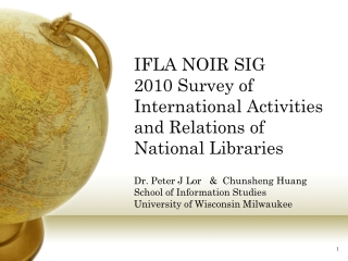 IFLA NOIR SIG 2010 Survey of International Activities and Relations of National Libraries