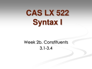 CAS LX 522 Syntax I