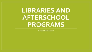 Libraries and Afterschool Programs