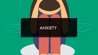 Anxiety