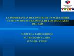 LA IMPORTANCIA DE CONSTRUIR UN MAPA SOBRE LA SITUACI N NUTRICIONAL DE LOS ESCOLARES DEL PA S