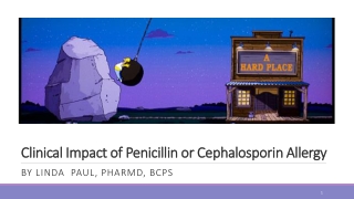 Clinical Impact of Penicillin or Cephalosporin Allergy