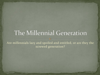 The Millennial Generation