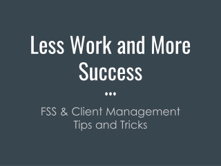 Less Work and More Success