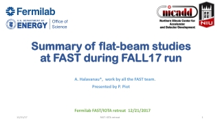 Summary of flat-beam studies at FAST during FALL17 run