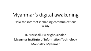 Myanmar’s digital awakening