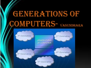 Generations of computers- vasundhara