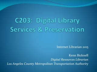 C203: Digital Library Services &amp; Preservation