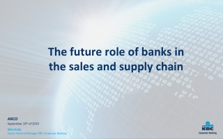 The future role of banks in the sales and supply chain