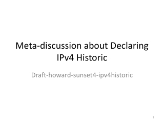 Meta-discussion about Declaring IPv4 Historic