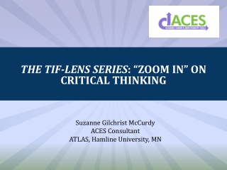 The TIF-Lens Series : “Zoom in” on CRITICAL THINKING