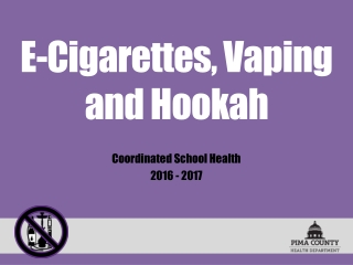E-Cigarettes, Vaping and Hookah