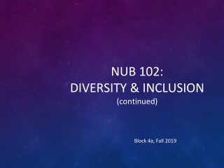 NUB 102: DIVERSITY &amp; INCLUSION (continued)