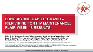 LONG-ACTING CABOTEGRAVIR + RILPIVIRINE FOR HIV MAINTENANCE: FLAIR WEEK 48 RESULTS