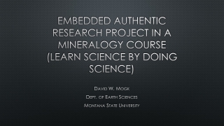 Embedded Authentic Research Project in a Mineralogy Course (LEARN SCIENCE BY DOING SCIENCE)