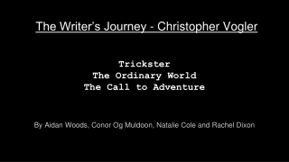 Trickster The Ordinary World The Call to Adventure