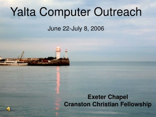 Yalta Computer Outreach June 22-July 8, 2006