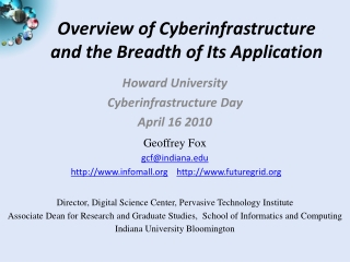 Overview of Cyberinfrastructure and the Breadth of Its Application