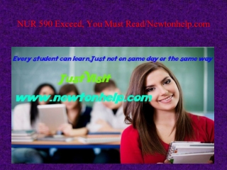 NUR 590 Exceed, You Must Read/Newtonhelp